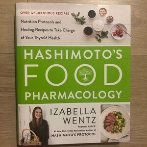 Hashimoto’s Food - Hardcover, by Wentz PharmD. Izabella - Very Good